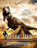Watch Tyrannosaurus Azteca 123moviesfree