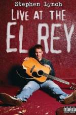 Watch Stephen Lynch: Live at the El Rey 123moviesfree