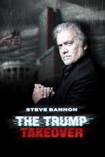 Watch Steve Bannon: The Trump Takeover 123moviesfree