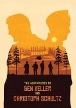 Watch The Adventures of Ben Keller and Christoph Schultz 123moviesfree