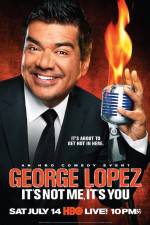 Watch George Lopez It's Not Me It's You 123moviesfree
