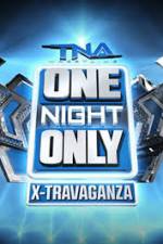 Watch TNA One Night Only X-Travaganza 123moviesfree