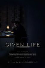 Watch Given Life 123moviesfree