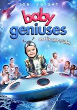 Watch Baby Geniuses and the Space Baby 123moviesfree