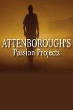 Watch Attenboroughs Passion Projects 123moviesfree