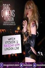 Watch Drag Queens of London 123moviesfree