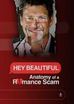 Watch Hey Beautiful: Anatomy of a Romance Scam 123moviesfree