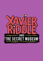 xavier riddle and the secret museum tv poster