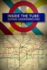 Watch Inside the Tube: Going Underground 123moviesfree
