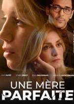 Watch Une mÃ¨re parfaite 123moviesfree