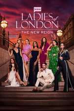 Watch Ladies of London: The New Reign 123moviesfree
