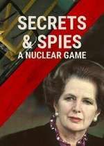 Watch Secrets & Spies: A Nuclear Game 123moviesfree