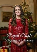 Watch Royal Carols: Together at Christmas 123moviesfree
