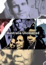 Watch Australia Uncovered 123moviesfree