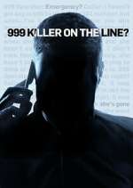 Watch 999: Killer on the Line 123moviesfree
