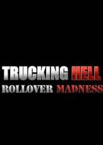 Watch Trucking Hell: Rollover Specials 123moviesfree