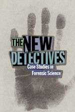 Watch The New Detectives Case Studies in Forensic Science 123moviesfree