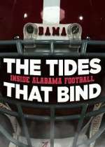 Watch The Tides That Bind: Inside Alabama Football 123moviesfree