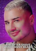Watch The After Shave with Danny Beard 123moviesfree