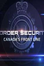 Watch Border Security: Canada's Front Line 123moviesfree