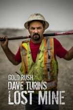 Watch Gold Rush: Dave Turin\'s Lost Mine 123moviesfree