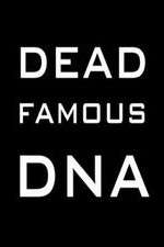 Watch Dead Famous DNA 123moviesfree