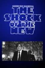 Watch The Shock of the New 123moviesfree