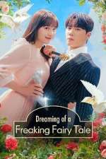 Watch Dreaming of a Freaking Fairytale 123moviesfree