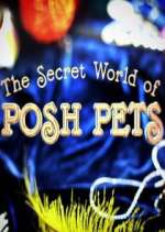Watch The Secret World of Posh Pets 123moviesfree
