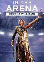 Watch In the Arena: Serena Williams 123moviesfree