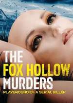 Watch The Fox Hollow Murders: Playground of a Serial Killer 123moviesfree