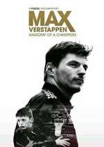 Watch Max Verstappen - Anatomy of a Champion 123moviesfree