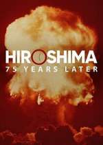 hiroshima and nagasaki: 75 years later tv poster