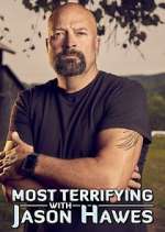 Watch Most Terrifying with Jason Hawes 123moviesfree