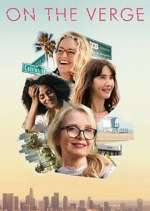 Watch On the Verge 123moviesfree