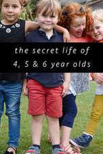Watch The Secret Life of 4, 5 and 6 Year Olds 123moviesfree