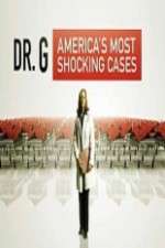 Watch Dr G Americas Most Shocking Cases 123moviesfree