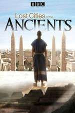 Watch Lost Cities of the Ancients 123moviesfree