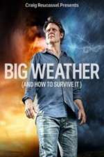 Watch Big Weather (And How to Survive It) 123moviesfree