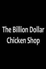 Watch Billion Dollar Chicken Shop 123moviesfree