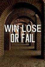 Watch Win Lose or Fail 123moviesfree