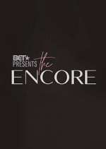 Watch BET Presents: The Encore 123moviesfree