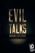 Watch Evil Talks: Chilling Confessions 123moviesfree