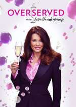 Watch Overserved with Lisa Vanderpump 123moviesfree