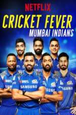 Watch Cricket Fever: Mumbai Indians 123moviesfree