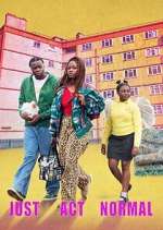 Watch Just Act Normal 123moviesfree