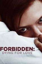Watch Forbidden: Dying for Love 123moviesfree