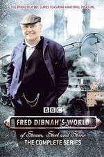 Watch Fred Dibnah's World of Steam, Steel and Stone 123moviesfree