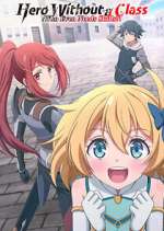 Watch Hero Without a Class: Who Even Needs Skills?! 123moviesfree